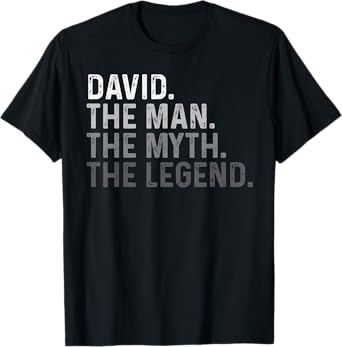 David The Man The Myth The Legend Funny Name David T-Shirt