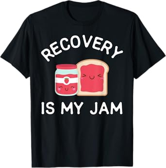 Recovery Is My Jam Funny Celebrate Clean And Sober Gifts T-Shirt