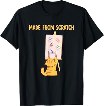 Funny Cat Scratches Made From Scratch T-Shirt