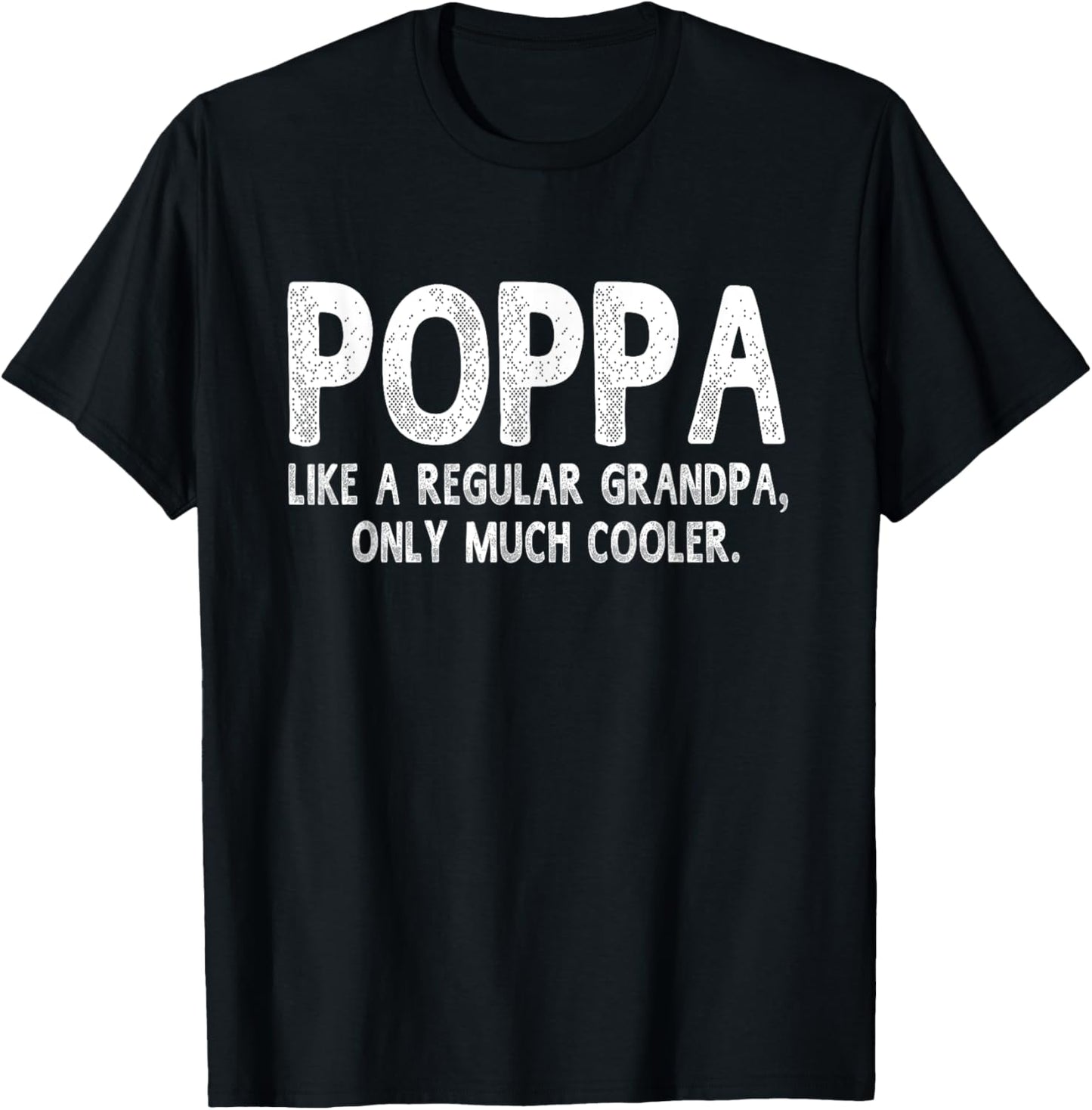 Poppa Definition Like Regular Grandpa Only Cooler Funny T-Shirt