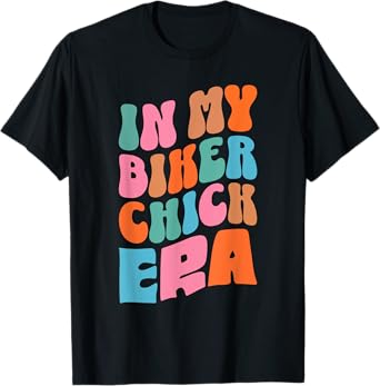 In My Biker Chick Era Retro Groovy Motorcycle Rider Women T-Shirt