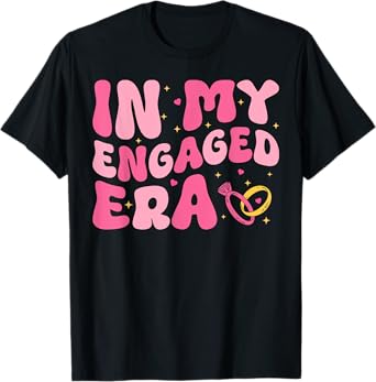 In My Engaged Era Couple Fiance Boyfriend Girlfriend T-Shirt