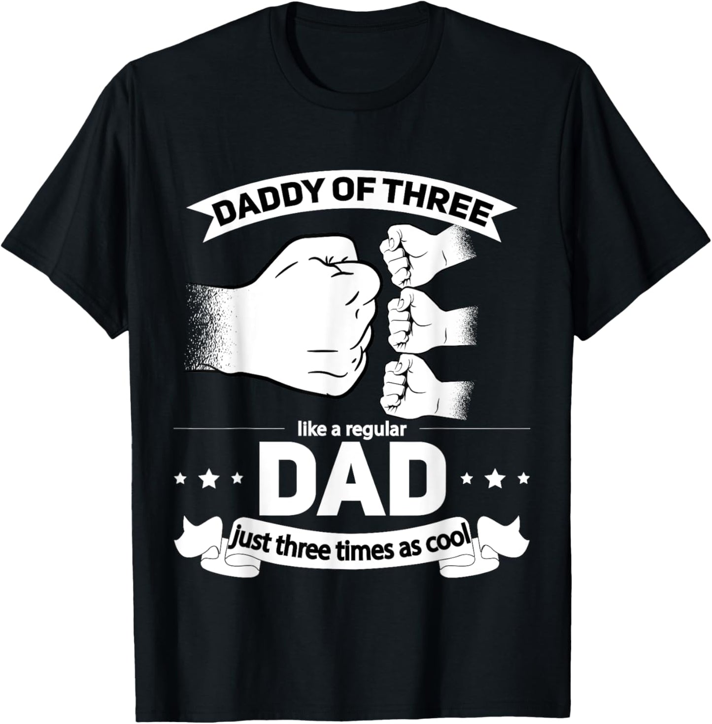 Dad of 3 - Cool Daddy of three Fathers Day Dad of Three T-Shirt