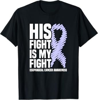 His Fight Is My Fight Periwinkle Esophageal Cancer Awareness T-Shirt