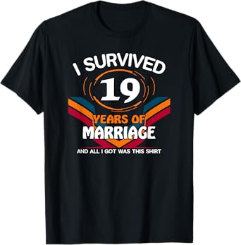 I Survived 19 Years Of Marriage 19th Wedding Anniversary T-Shirt