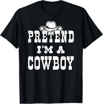 Pretend I'm A Cowboy Teen Funny Cowboy Kid Costume Halloween T-Shirt