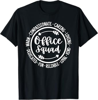Office Squad Life Coworker Office Team Staff Appreciation T-Shirt