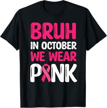 Bruh Kids Boys For In October Wear Pink Breast Cancer T-Shirt