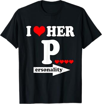 Funny Valentine's Day Couple Matching I Love Her Personality T-Shirt