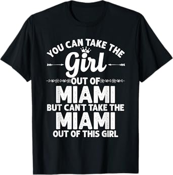 Girl Out Of MIAMI FL FLORIDA Gift Funny Home Roots USA T-Shirt