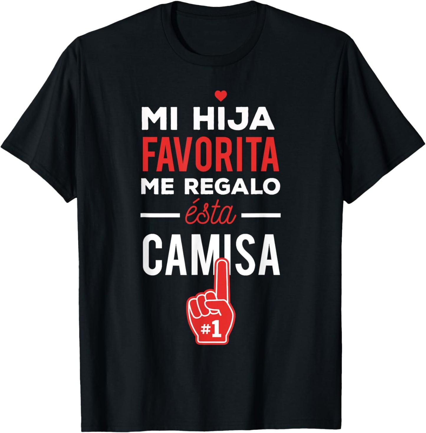 Mi Hija Favorita me Regalo esta Camisa Dia del Padre T-Shirt