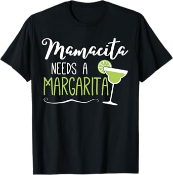 Womens Cute Margaritas Senoritas Mamacita Needs A Margarita T-Shirt