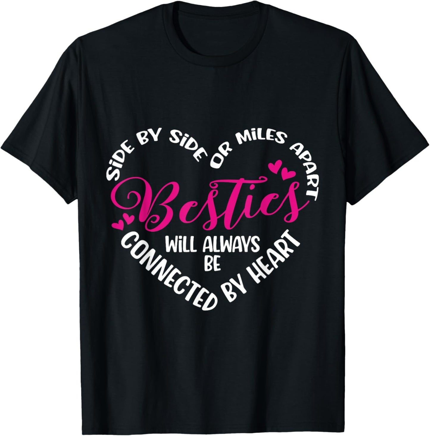 Besties will always be connected by Heart | BFF Best Friends T-Shirt