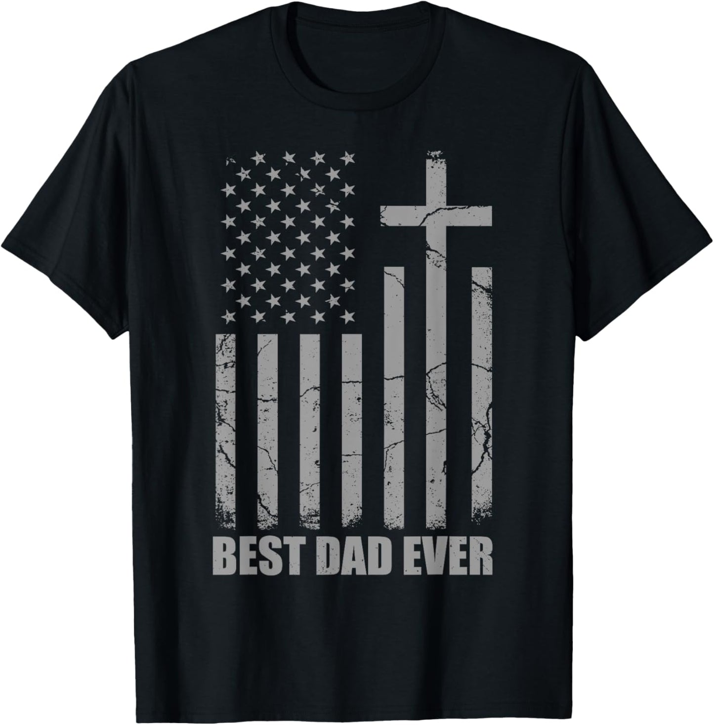 Best Dad Ever Christian Patriotic Dad USA Flag Fathers Day T-Shirt