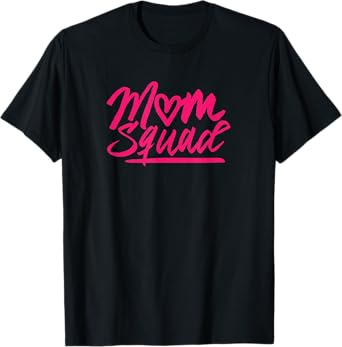 Funny Mom Squad Quote T Shirt Men Women Gift