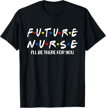 Future Nurse Funny Nursing Student Nurse School In Progress T-Shirt