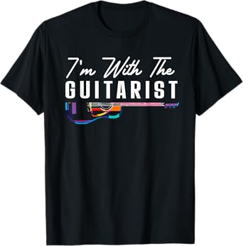 I'm With The Guitarist Girlfriend Gifts Guitar Player Band T-Shirt