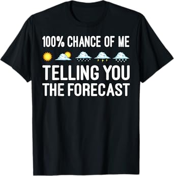 Funny Meteorology Gift Weather Enthusiasts Cool Weatherman T-Shirt