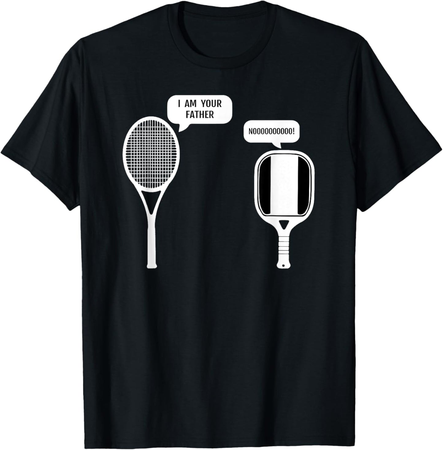 I Am Your Father Funny Pickleball Tennis Racket T-Shirt