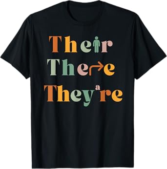 Their There They're Funny English Teacher Gramma Police Joke Men Women Girls Kids T-Shirt