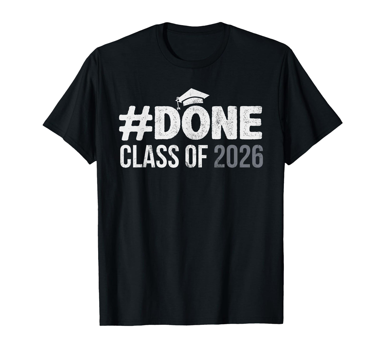 #DONE Class of 2026 Graduate Senior 2026 Graduation Grad T-Shirt