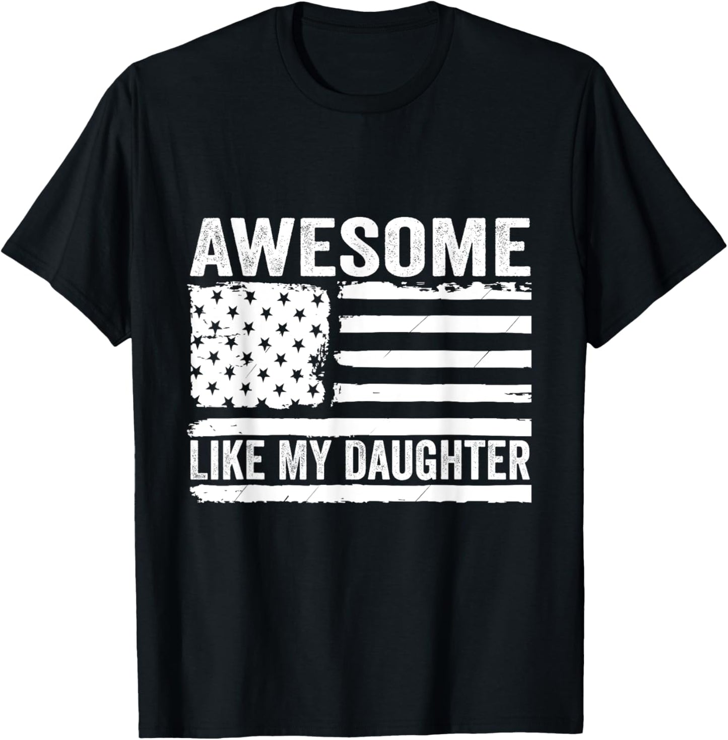 Awesome Like My Daughter Funny Fathers Day Daddy Daughter T-Shirt