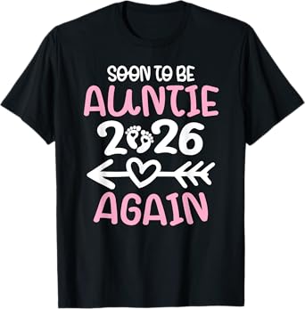 Soon To Be Auntie again est. 2026 Pregnancy Announcement T-Shirt