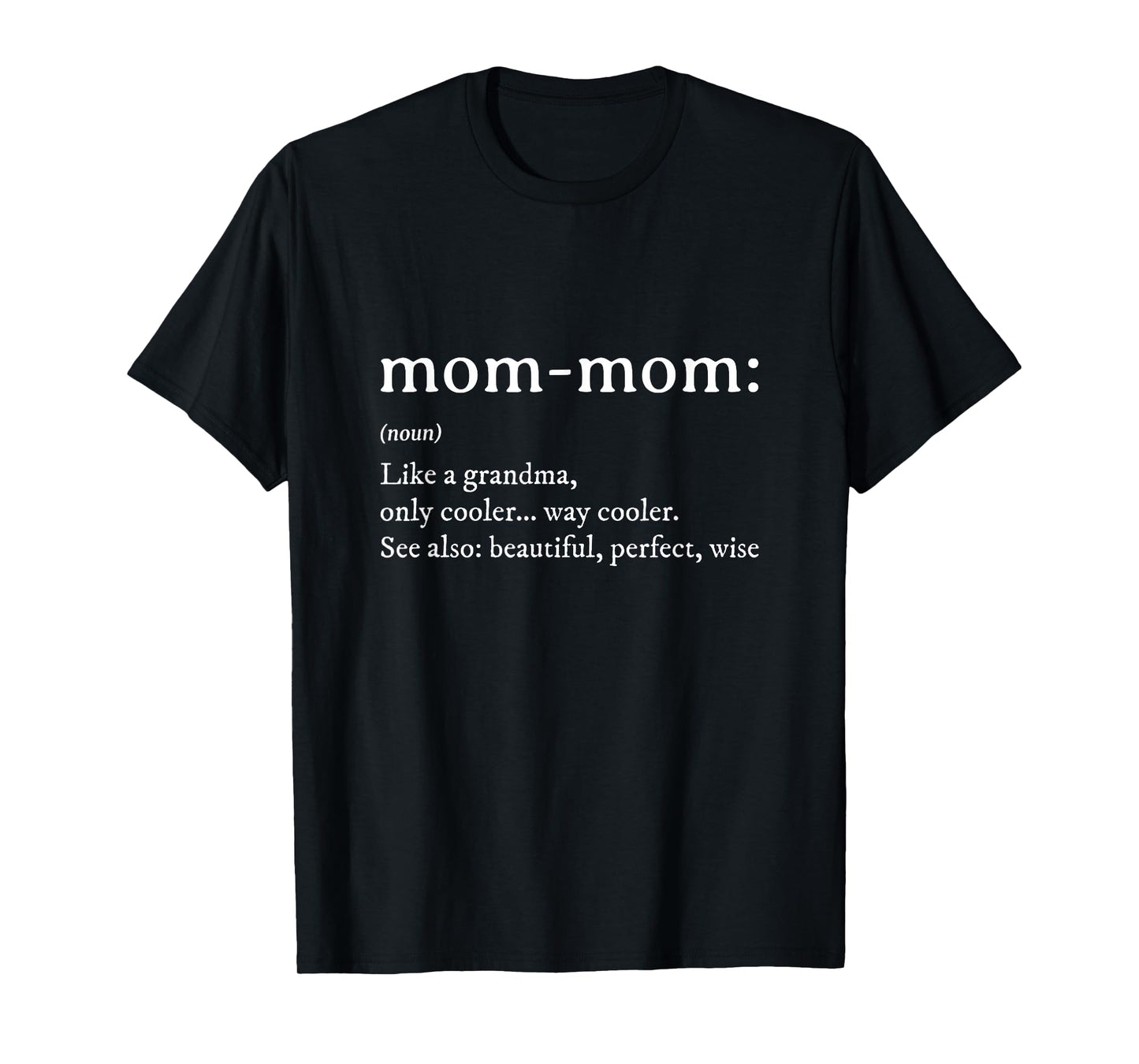 Mommom Gift TShirt Definition Grandma Mom-Mom Mothers Day T-Shirt