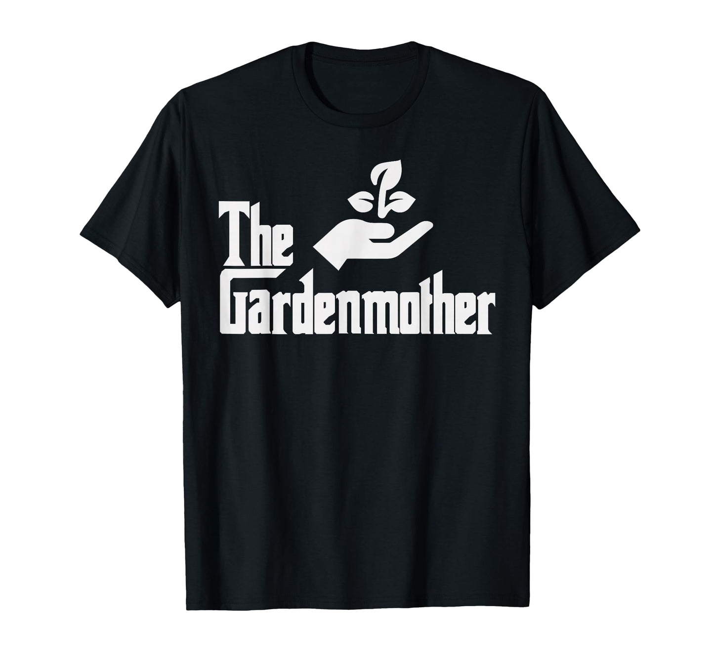 Funny Mothers Day The Gardenmother Gardener Gardening Mom T-Shirt
