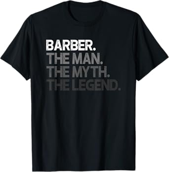 Barber Gift Man Myth The Legend T-Shirt