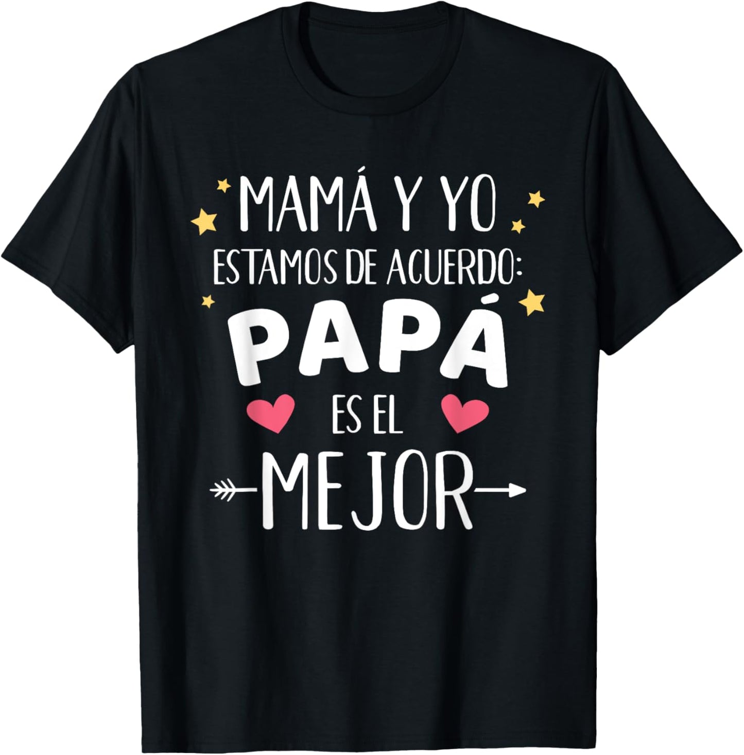 Mamá y yo estamos de acuerdo Papá es el mejor dia del padre T-Shirt