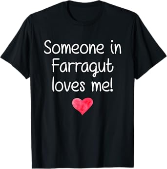 Someone In FARRAGUT TN TENNESSEE Loves Me City Home Gift T-Shirt