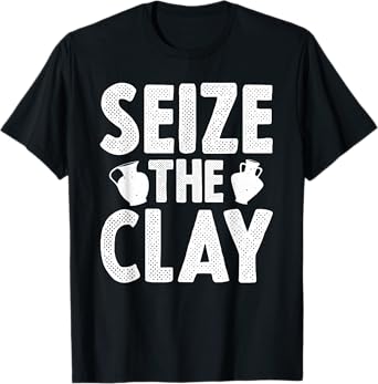 Funny Pottery Art For Women Men Pottery Maker Pottery Artist T-Shirt