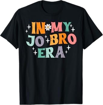 In My Jo Bro Era Retro Funny Saying Groovy Meme Women Men T-Shirt