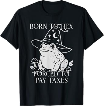 Born To Hex Forced To Pay Taxes Frog Witch Halloween Womens T-Shirt