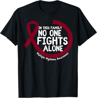 In This Family No One Fight Alone Multiple Myeloma Awareness T-Shirt