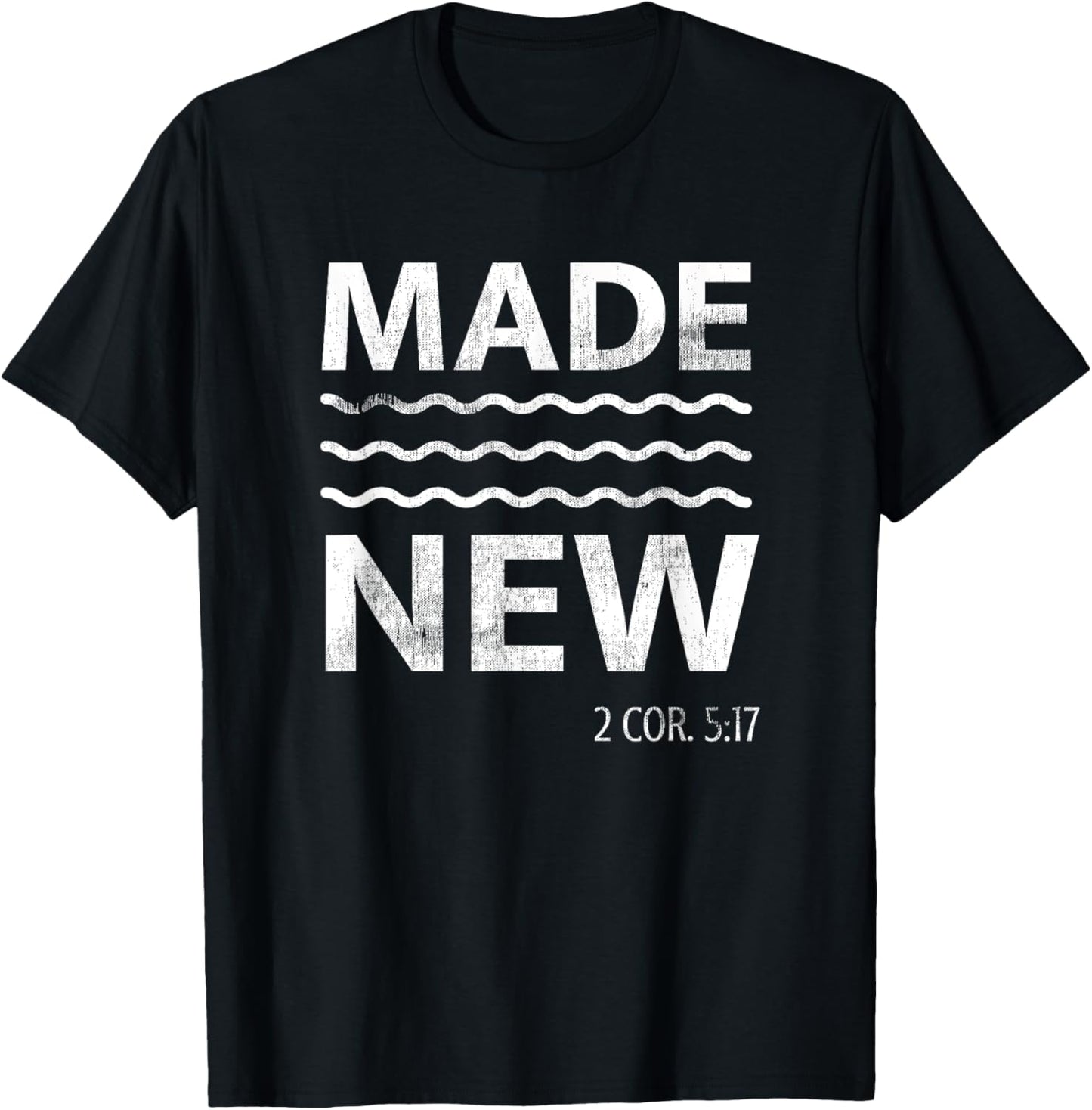 Christian Baptism Adult Christian Bible Verse Made New T-Shirt