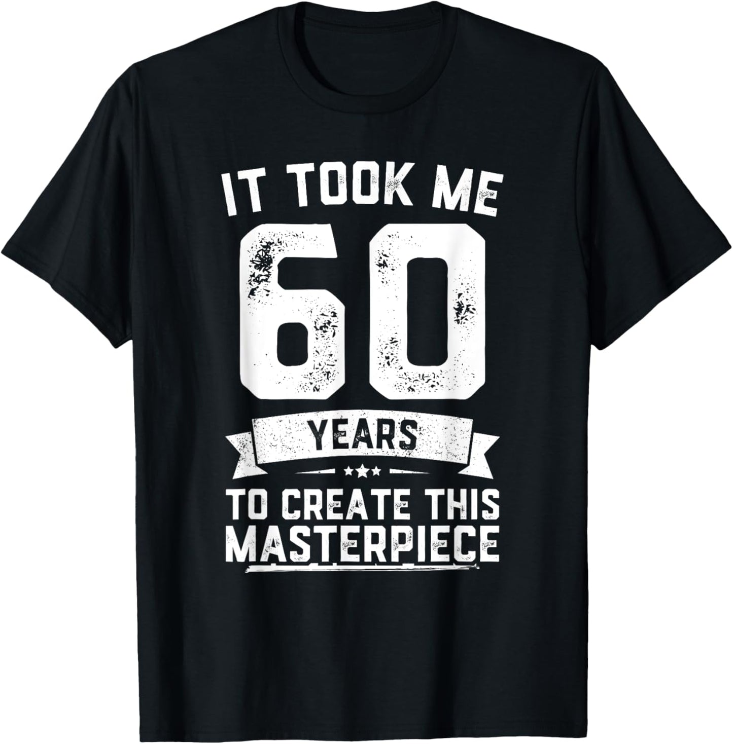 Funny 60 Years Old Joke 60th Birthday Gag Gift Idea T-Shirt