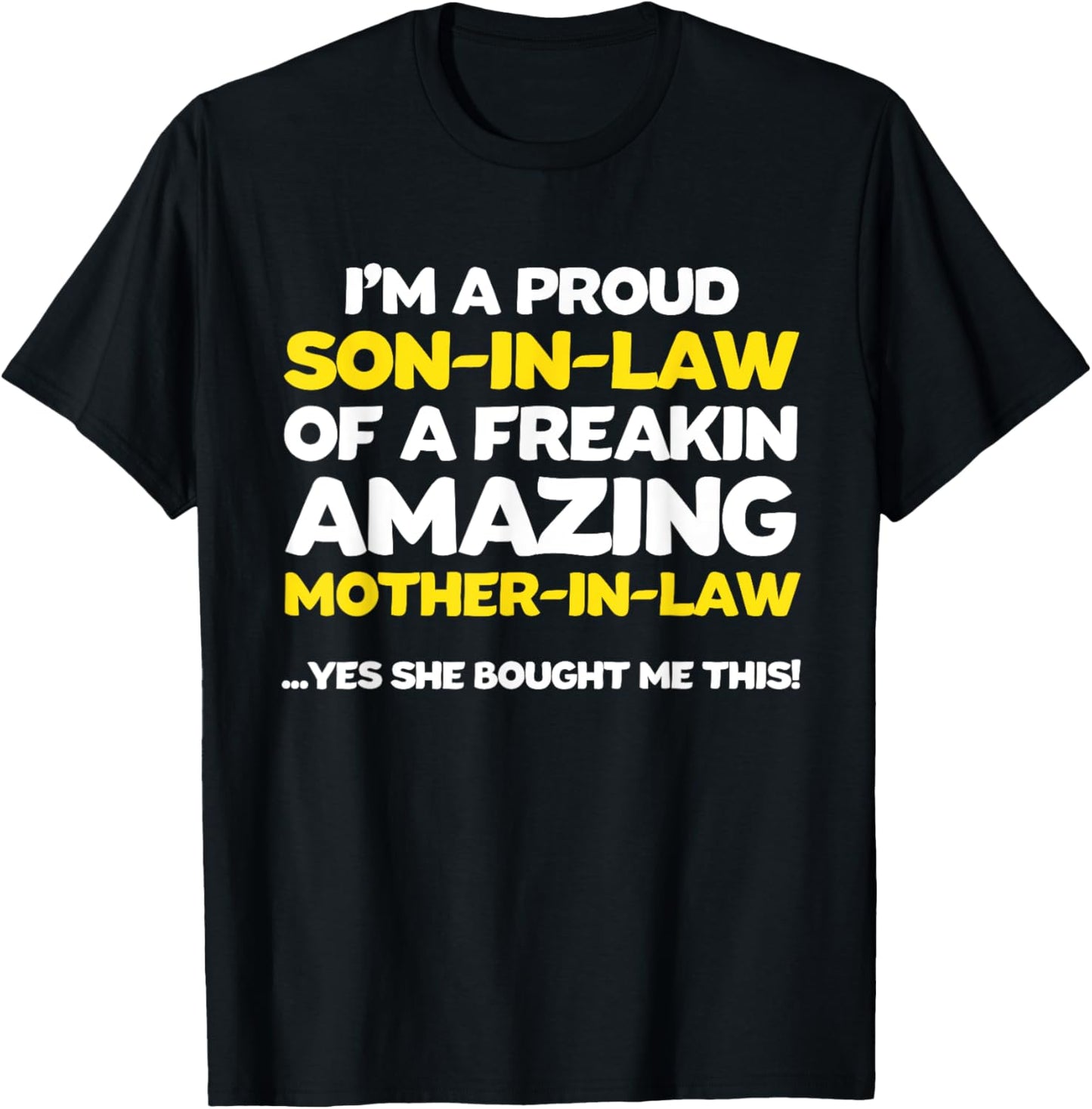 Funny Son in law Shirt Fathers Day Gift from Mother in law T-Shirt