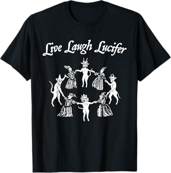 Live Laugh Lucifer Halloween Witch Dancing With The Devil T-Shirt