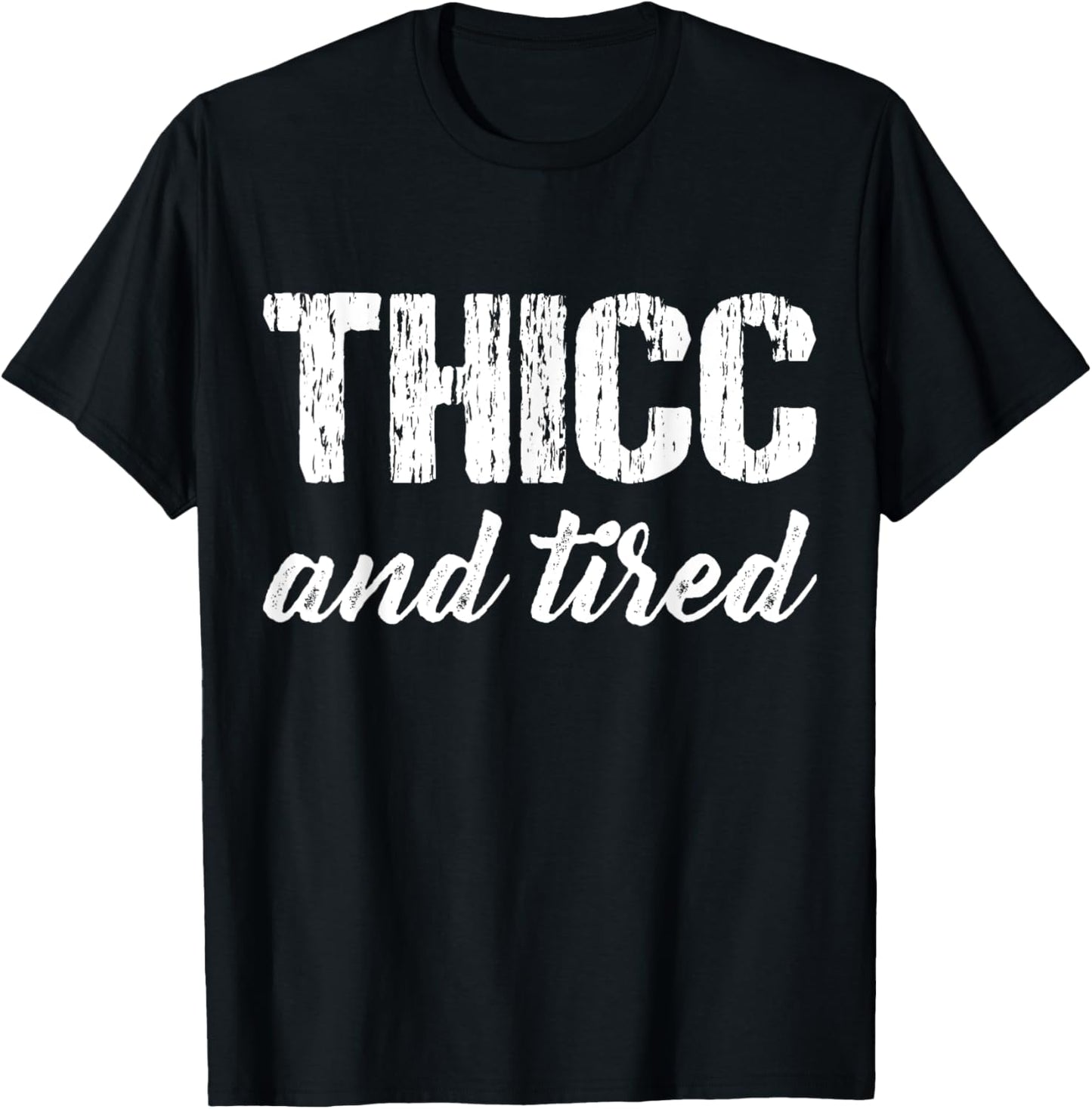 Thicc And Tired Funny Women Saying Vintage Apparel T-Shirt