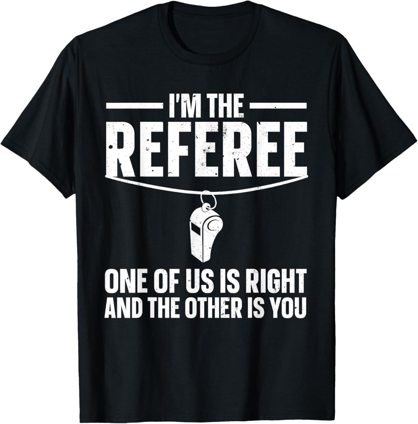 Funny Referee Design For Men Women Sports Ref Gag Referee T-Shirt