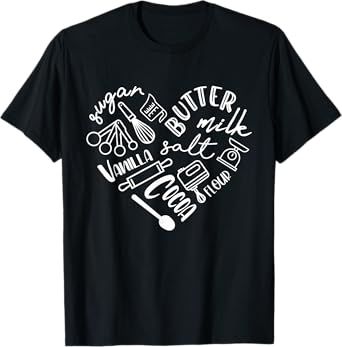 Baking Heart Shirt For Baker Pastry Chef Or Cook T-Shirt