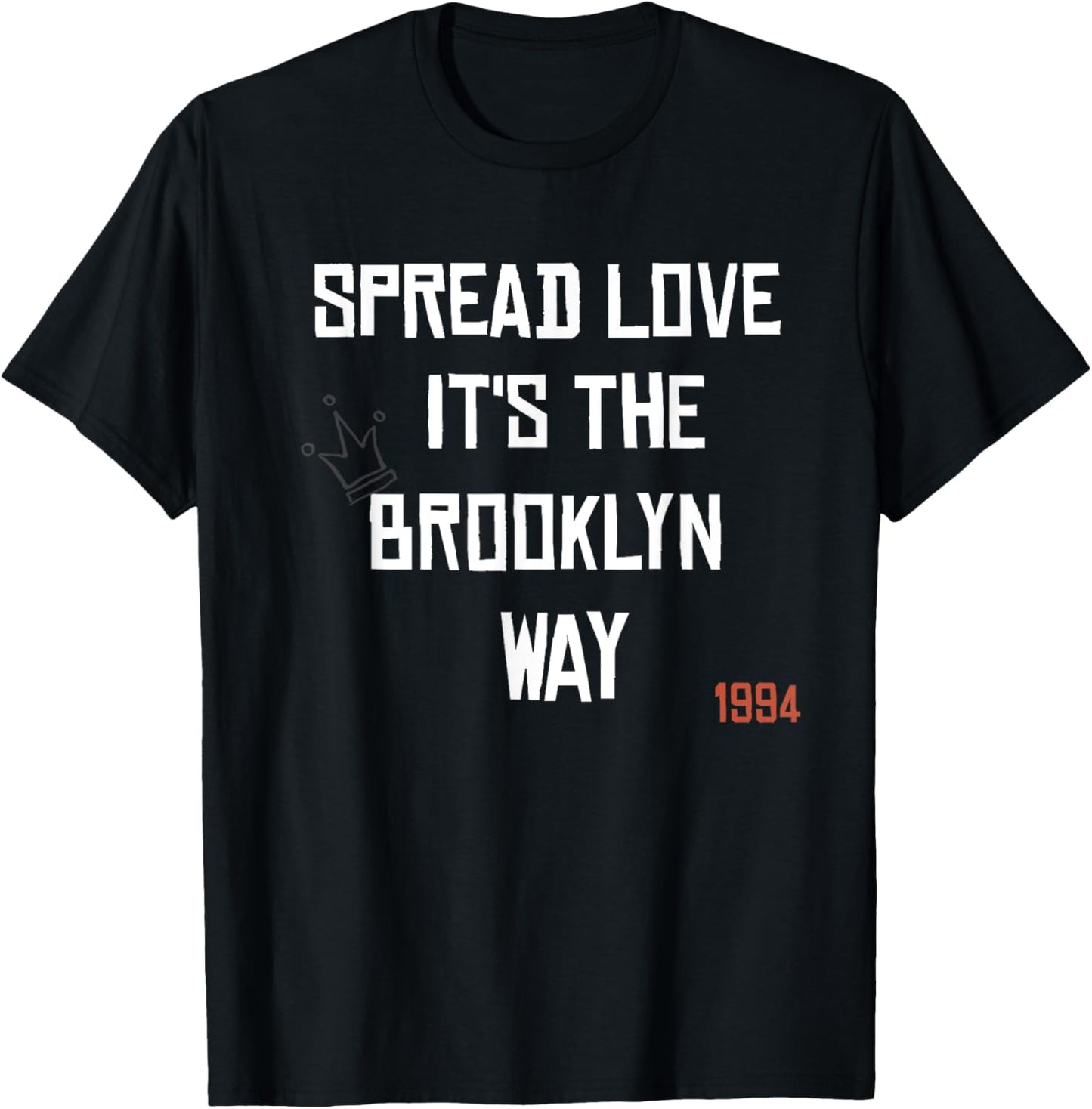 Spread Love It's The Brooklyn Way T Shirt T-Shirt