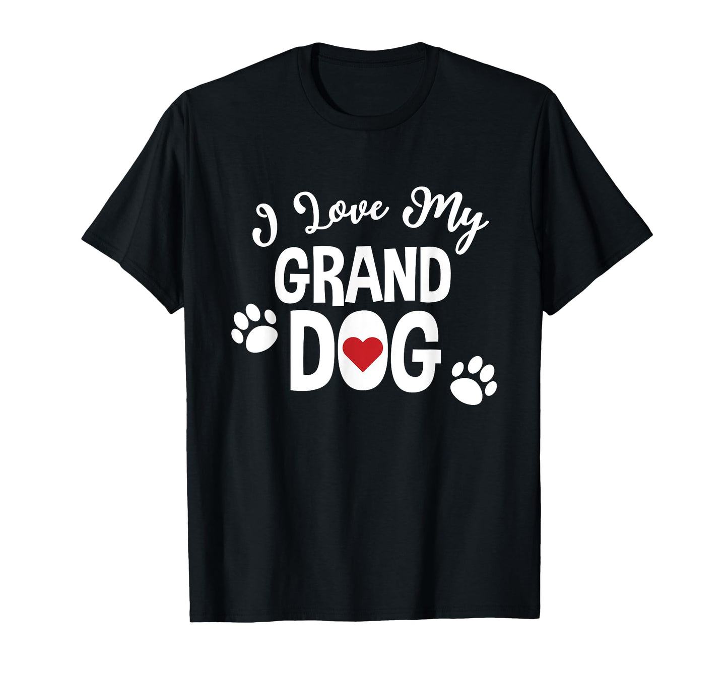 I Love My Granddog For Dog Lover Mom Grandparent T-Shirt