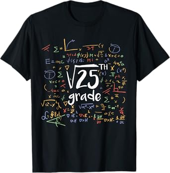 First Day Of School 5th Grade Square Root Of 25 Math Teacher Men Women Kids T-Shirt