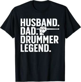 Best Drummer For Men Dad Husband Drumming Sticks Set Novelty T-Shirt