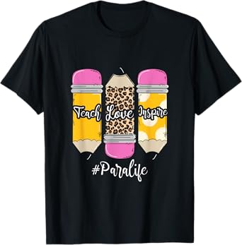 Teach Loves Inspire Para Life Paraprofessional Teacher T-Shirt