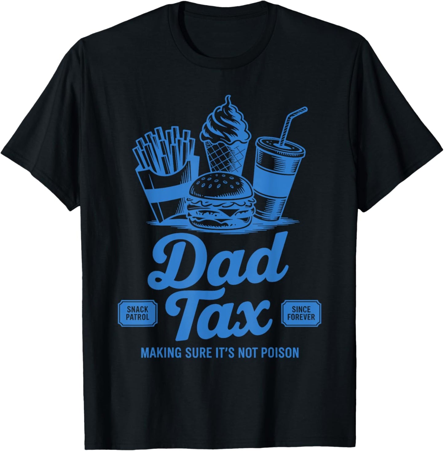 Dad Tax Making Sure It's Not Poison Vintage Father's Day T-Shirt