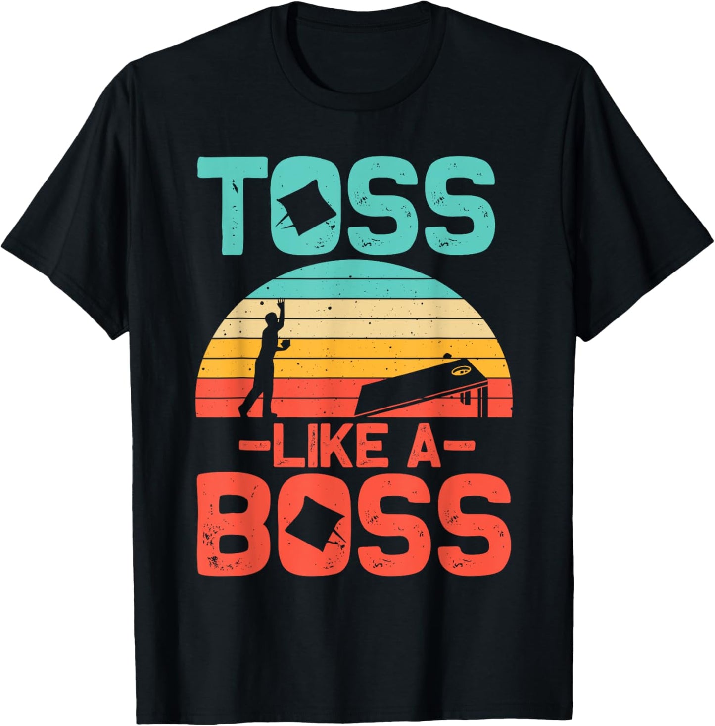 Funny Cornhole Gift Men Women Cool Cornhole Toss Like A Boss T-Shirt